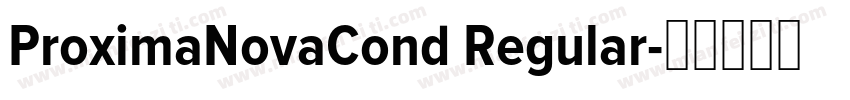 ProximaNovaCond Regular字体转换